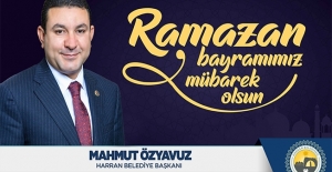 Başkan Özyavuz’dan Ramazan Bayramı...